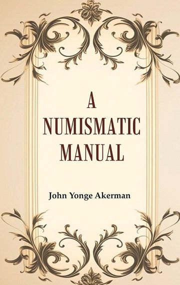 A Numismatic Manual
