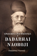 Speeches and Writings of Dadabhai Naoroji