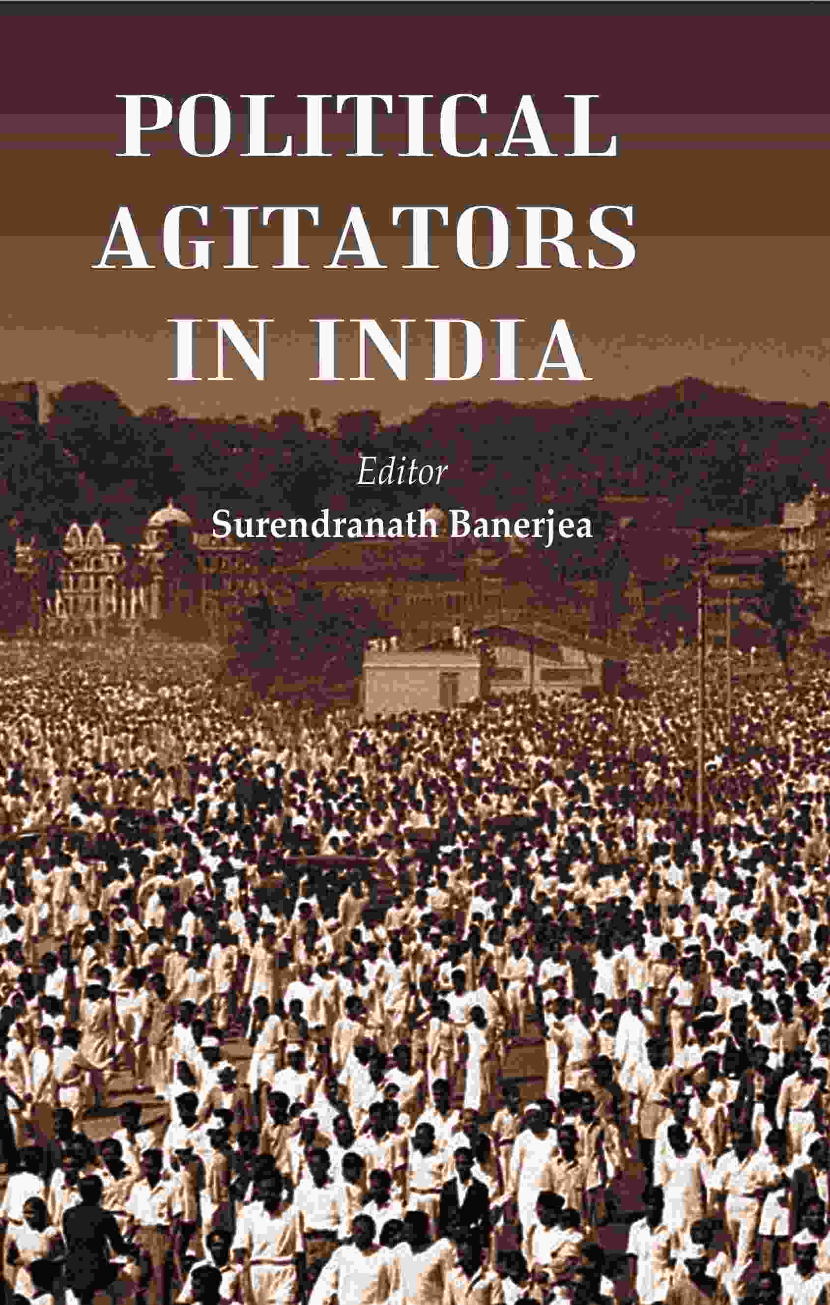 Political Agitators in India