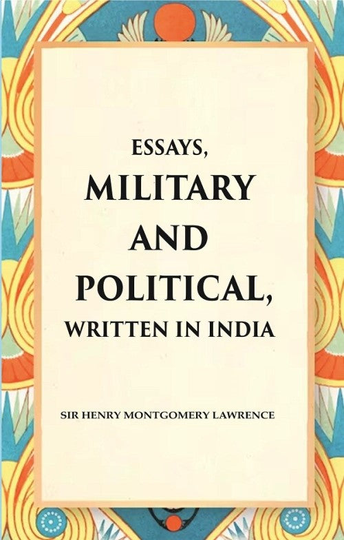 Essays, Military and Political, Written in India