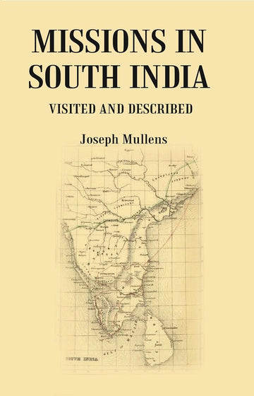 Missions in South India: Visited and Described