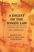 A Digest of the Hindu Law : of Inheritance Partition and Adoption Embodying the Replies of the Sastris