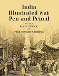 India Illustrated With Pen and Pencil