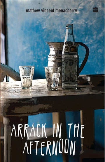 Arrack In The Afternoon