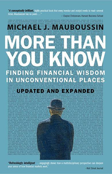 More Than You Know : Finding Finincial Wisdom In Unconventional Places