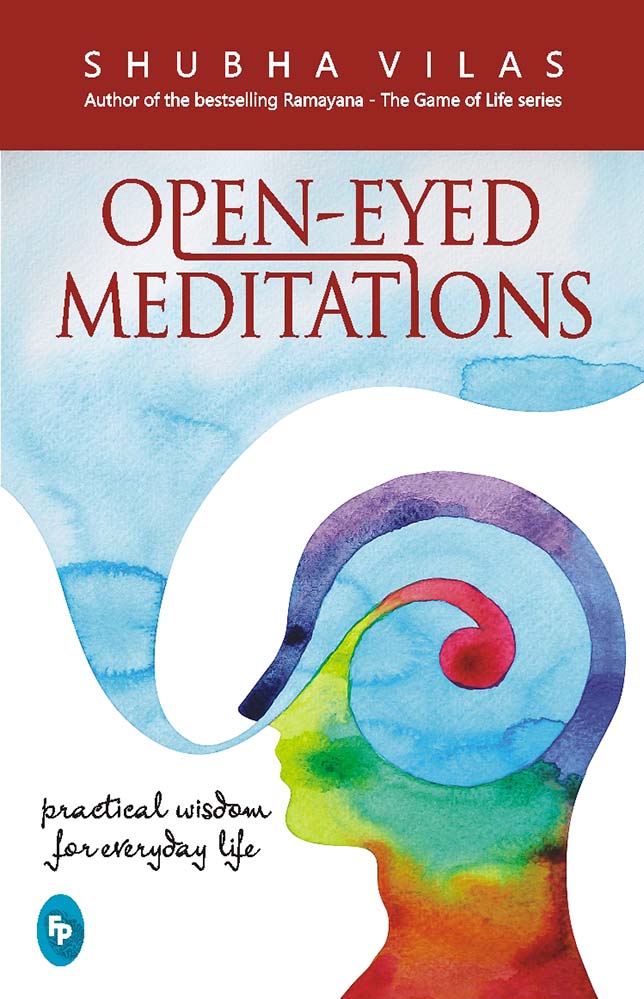 Open-Eyed Meditations: Practical Wisdom for Everyday Life