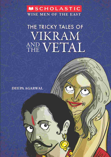 Wise Men of the East: The Tricky Tales of Vikram and the Vetal