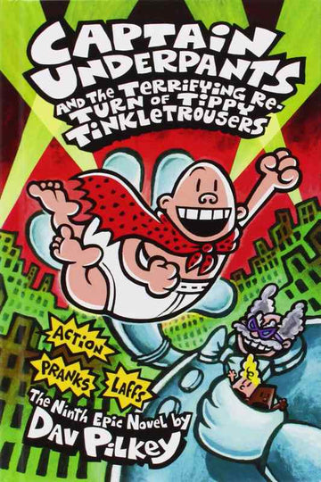 Captain Underpants #09: The Terrifying Return of Tippy Tinkletrousers