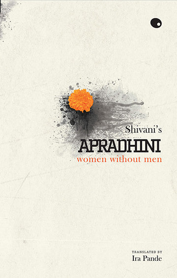 Apradhini – Women Without Men