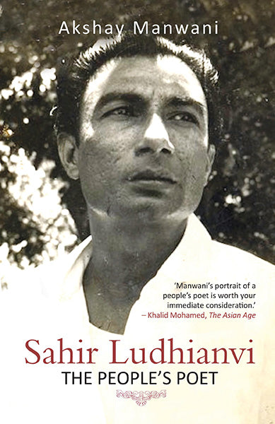 Sahir Ludhianvi – The People’s Poet