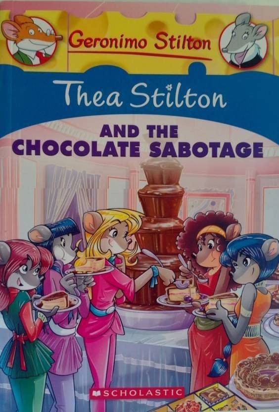 Thea Stilton #19 Thea Stilton and the Chocolate Sabotage