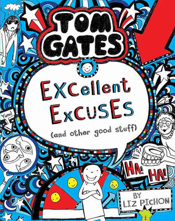 Tom Gates#02: Excellent Excuses and Other Good Stuff