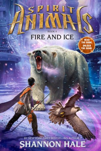 Spirit Animals Book-4: Fire and Ice