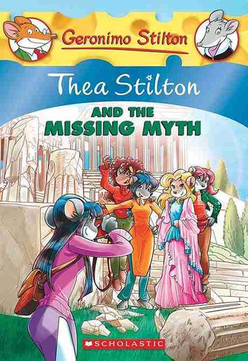 Thea Stilton #20 Thea Stilton and the Missing Myth