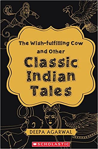 The Wish-Fulfilling Cow and Other Classic Indian Tales