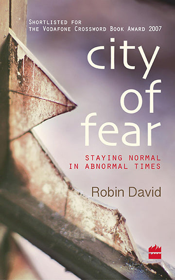 City Of Fear : Staying Normal in Abnormal Times