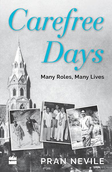Carefree Days : Many Roles, Many Lives