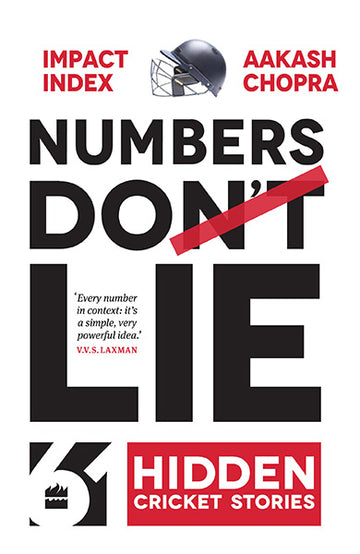 Numbers Do Lie : 61 Hidden Cricket Stories