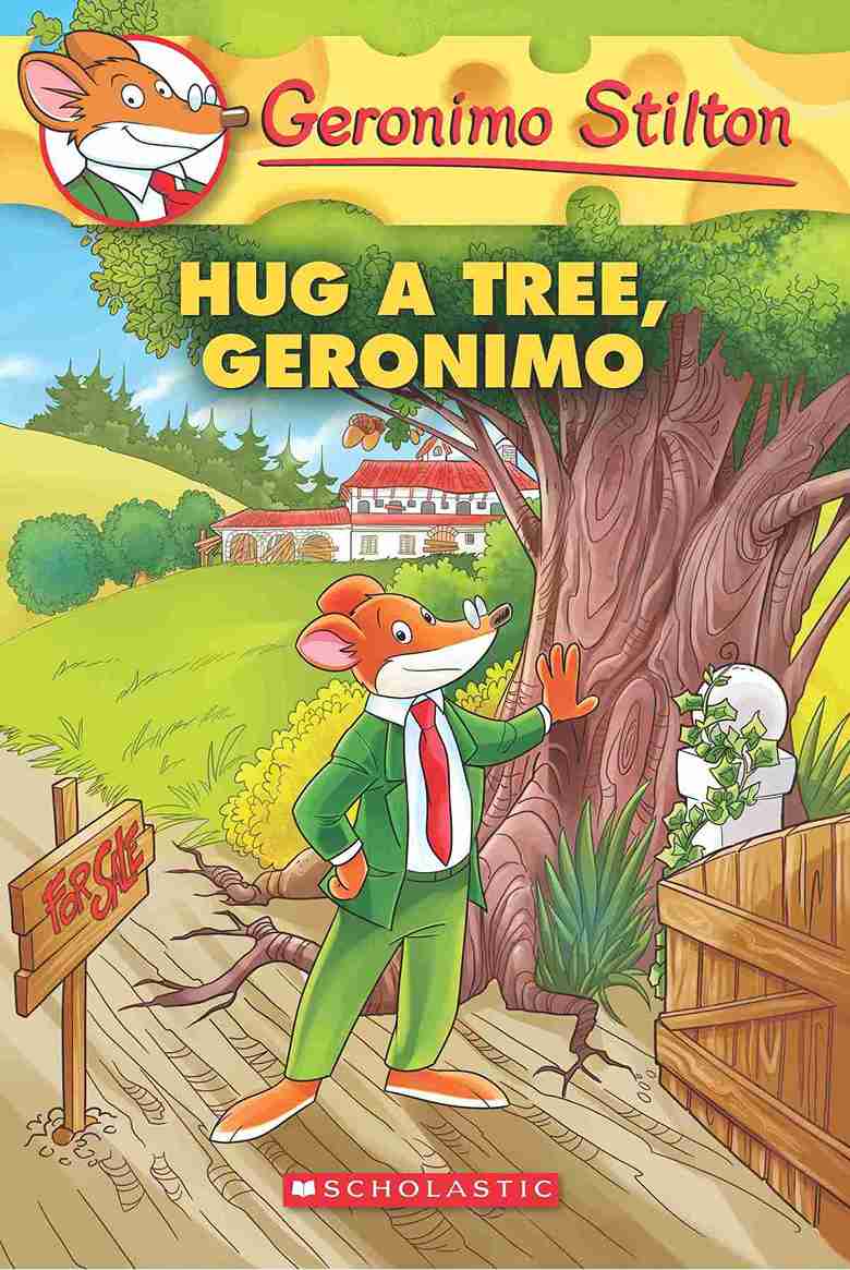 Geronimo Stilton #69: Hug a Tree, Geronimo