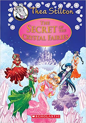 Thea Stilton Special Edition #07: The Secret of the Crystal Fairies