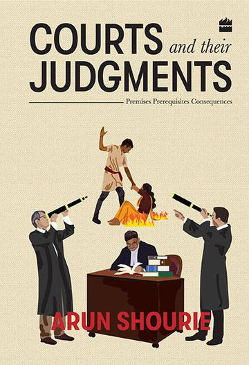 Courts and Their Judgments : Premises, Prerequisites, Consequences