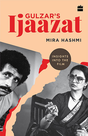 Gulzar’s Ijaazat : Insights into the Film