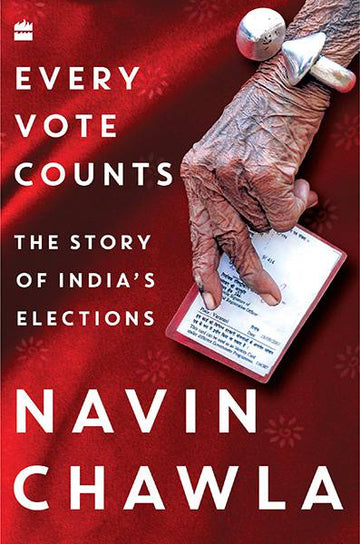 Every Vote Counts : The Story of India's Elections