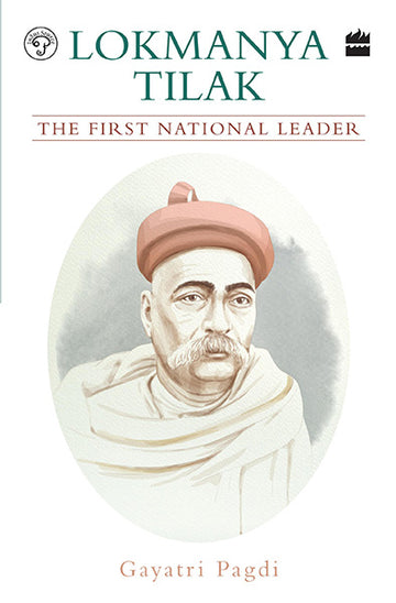 Lokmanya Tilak : The First National Leader
