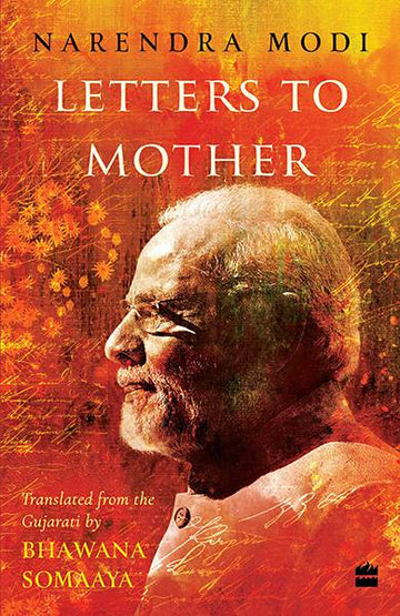 Letters to Mother : Translated from the Gujarati Saakshi Bhaav by Bhawana Somaaya