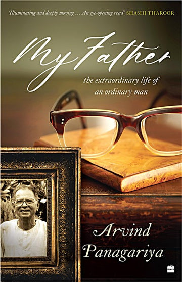 My Father : The Extraordinary Life of an Ordinary Man