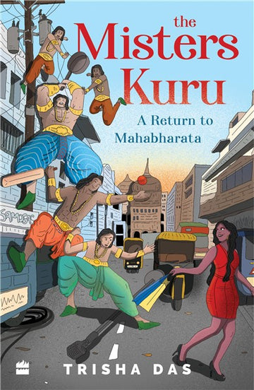 Misters Kuru : A Return to Mahabharata