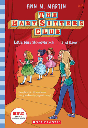 The Baby-Sitters Club #15: Little Miss Stoneybrook...And Dawn (Netflix Edition)