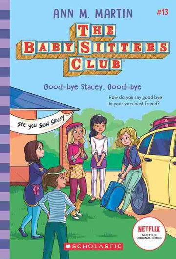 The Baby-Sitters Club #13: Good-Bye Stacey, Good-Bye (Netflix Edition)