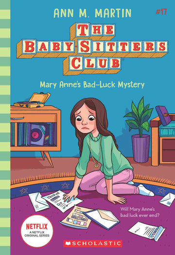 The Baby-Sitters Club #17: Mary Anne's Bad Luck Mystery (Netflix Edition)