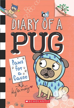 Diary of a Pug #03: Paws for a Cause (A Branches Book)