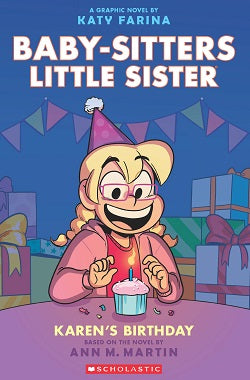 The Baby-Sitters Little Sister Graphic Novel #06: Karen's Birthday