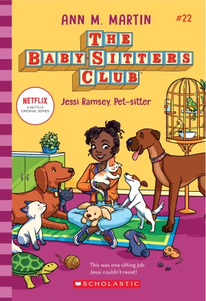The Baby-Sitters Club #22: Jessi Ramsey, Pet-Sitter (Netflix Edition)