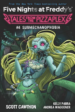 Five Nights at Freddy's Tales From the Pizzaplex #04: Submechanophobia (An AFK Book)