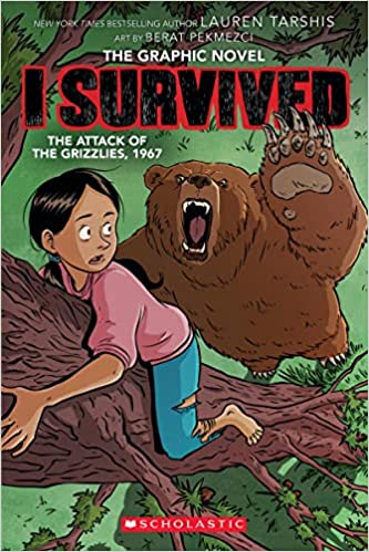 I Survived Graphic Novel #05: The attack of the Grizzlies, 1967 (Graphix)