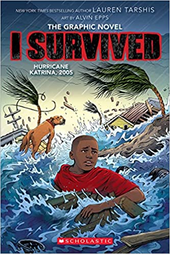 I Survived Graphic Novel #06: I Survived Hurricane Katrina, 2005 (Graphix)