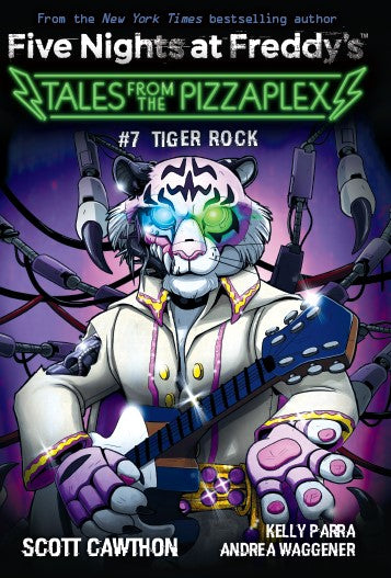 Five Nights at Freddy's: Tales From the Pizzaplex #07: Tiger Rock (An AFK Book)
