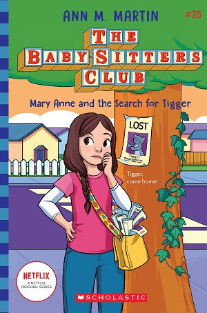 The Baby-Sitters Club #25: Mary Anne and the Search for Tigger (Netflix Edition)