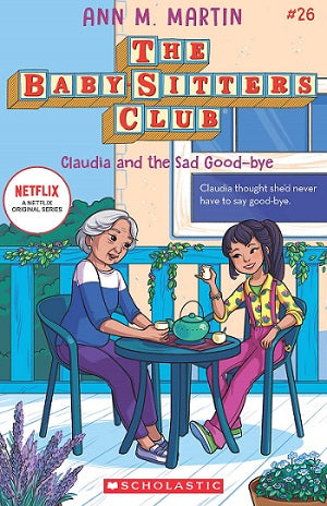 The Baby-Sitters Club #26: Claudia and the Sad Good-Bye (Netflix Edition)