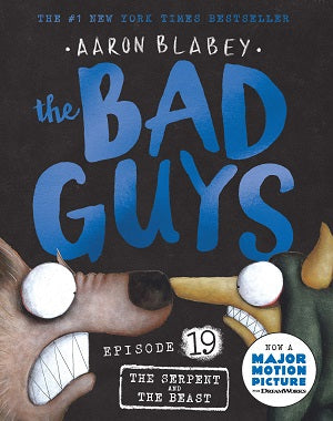 The Bad Guys Episode #19: The Serpent and the Beast