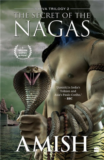 The Secret Of The Nagas (Shiva Trilogy Book 2)