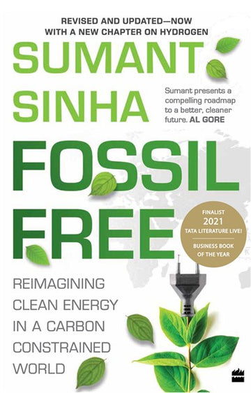 Fossil Free : Reimagining Clean Energy in a Carbon-Constrained World