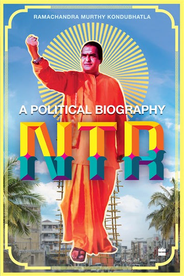 NTR : A Political Biography