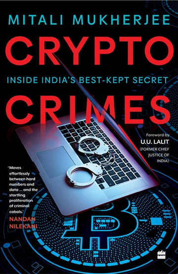 Crypto Crimes : Inside India's Best-Kept Secret