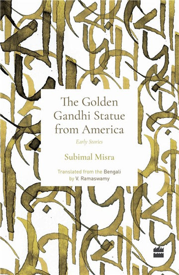 GOLDEN GANDHI STATUE FROM AMERICA : Early Stories