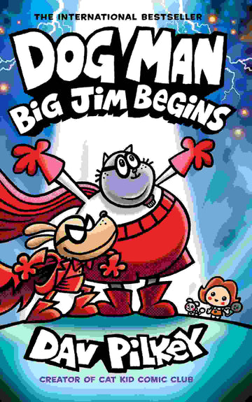 Dog Man #13: Big Jim Begins: A Graphic Novel
